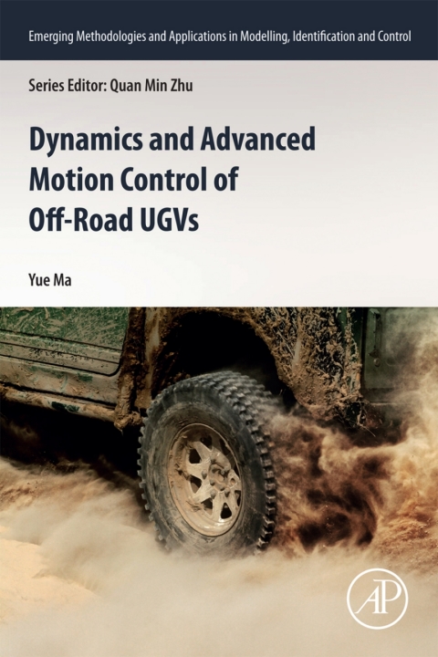 Book Dynamics and Advanced Motion Control of Off-Road UGVs (Emerging Methodologies and Applications in Modelling, Identification and Control) free