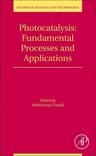 Book Photocatalysis: Fundamental Processes and Applications (Volume 32) (Interface Science and Technology, Volume 32) free
