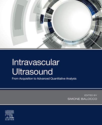 Book Intravascular Ultrasound: From Acquisition to Advanced Quantitative Analysis free