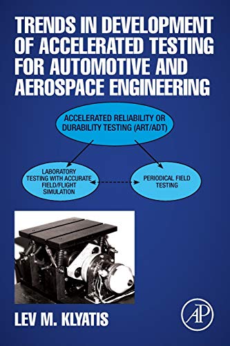 Book Trends in Development of Accelerated Testing for Automotive and Aerospace Engineering free