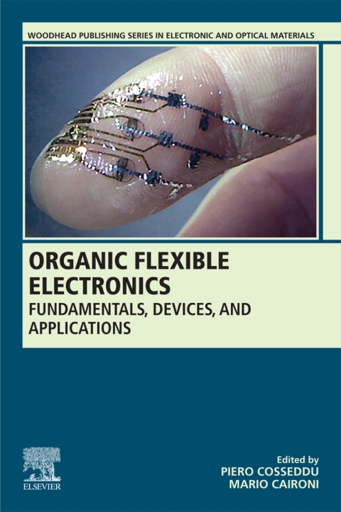 Book Organic Flexible Electronics: Fundamentals, Devices, and Applications (Woodhead Publishing Series in Electronic and Optical Materials) free