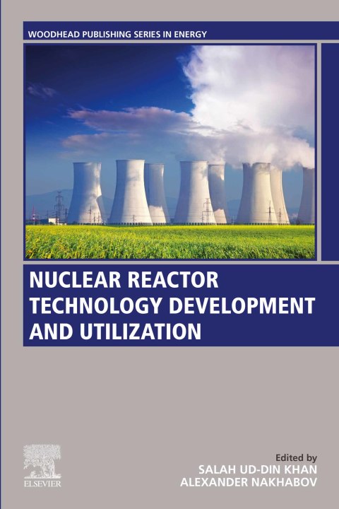 Book Nuclear Reactor Technology Development and Utilization (Woodhead Publishing Series in Energy) free
