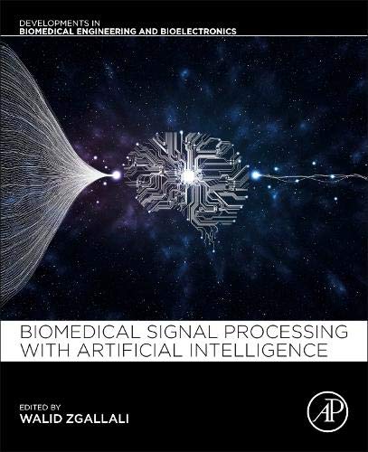 Book Biomedical Signal Processing and Artificial Intelligence in Healthcare (Developments in Biomedical Engineering and Bioelectronics) free