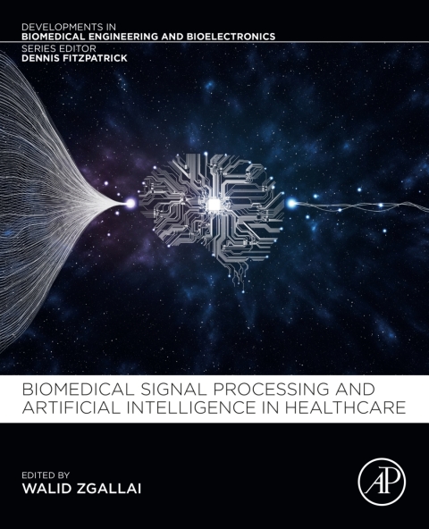Book Biomedical Signal Processing and Artificial Intelligence in Healthcare free