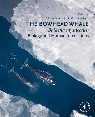 Book The Bowhead Whale: Balaena Mysticetus: Biology and Human Interactions free