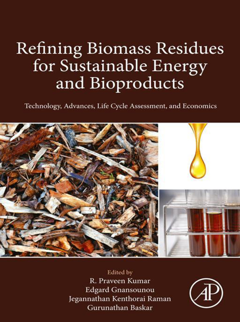 Book Refining Biomass Residues for Sustainable Energy and Bioproducts: Technology, Advances, Life Cycle Assessment, and Economics free