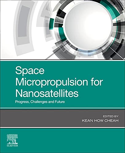 Book Space Micropropulsion for Nanosatellites: Progress, Challenges and Future free
