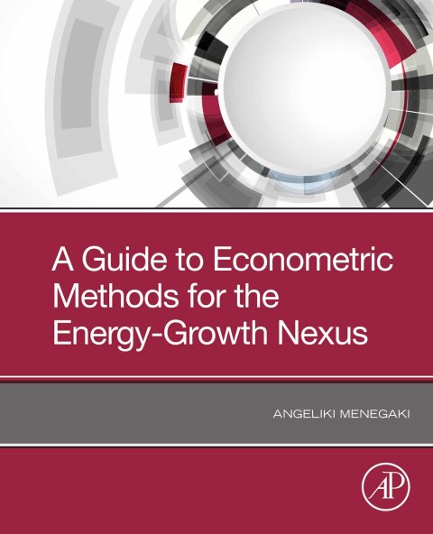Book A Guide to Econometric Methods for the Energy-Growth Nexus free