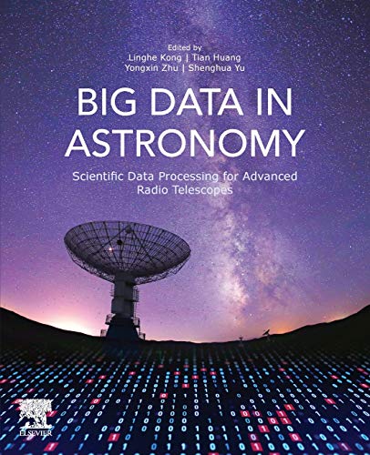 Book Big Data in Astronomy: Scientific Data Processing for Advanced Radio Telescopes free