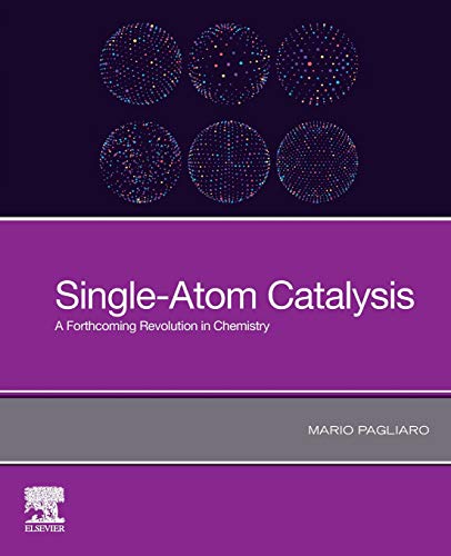 Book Single-Atom Catalysis: A Forthcoming Revolution in Chemistry free