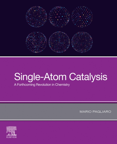 Book Single-Atom Catalysis: A Forthcoming Revolution in Chemistry (Advances in Green Chemistry) free