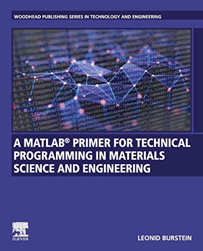 Book A MATLAB® Primer for Technical Programming for Materials Science and Engineering free