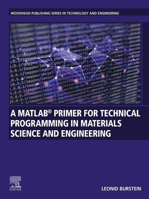 Book A MATLAB® Primer for Technical Programming for Materials Science and Engineering free