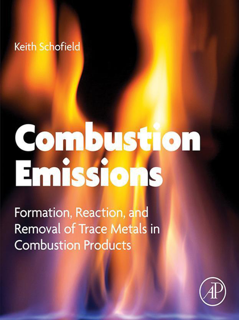 Book Combustion Emissions: Formation, Reaction, and Removal of Trace Metals in Combustion Products free