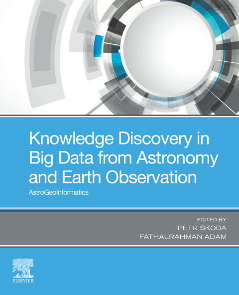 Book Knowledge Discovery in Big Data from Astronomy and Earth Observation: Astrogeoinformatics free