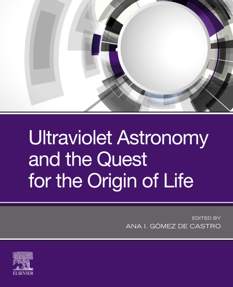 Book Ultraviolet Astronomy and the Quest for the Origin of Life free