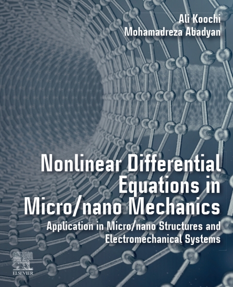 Book Nonlinear Differential Equations in Micro/nano Mechanics: Application in Micro/Nano Structures and Electromechanical Systems free
