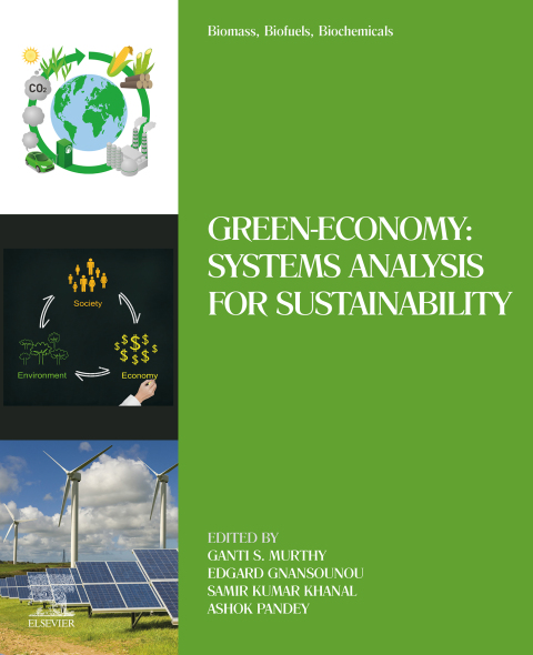 Book Biomass, Biofuels, Biochemicals: Green-Economy: Systems Analysis for Sustainability free