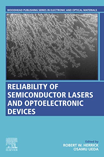Book Reliability of Semiconductor Lasers and Optoelectronic Devices (Woodhead Publishing Series in Electronic and Optical Materials) free