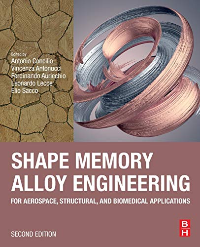 Book Shape Memory Alloy Engineering: For Aerospace, Structural, and Biomedical Applications free