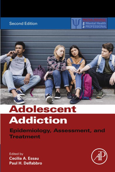 Book Adolescent Addiction: Epidemiology, Assessment, and Treatment (ISSN) free