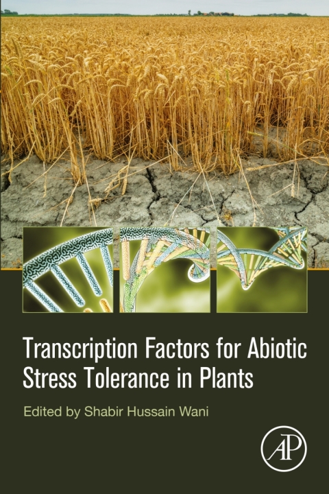 Book Transcription Factors for Abiotic Stress Tolerance in Plants free