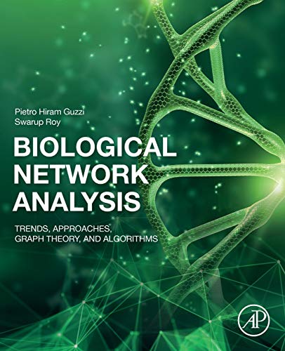 Book Biological Network Analysis: Trends, Approaches, Graph Theory, and Algorithms free