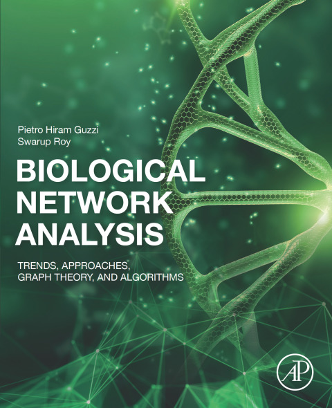 Book Biological Network Analysis: Trends, Approaches, Graph Theory, and Algorithms free