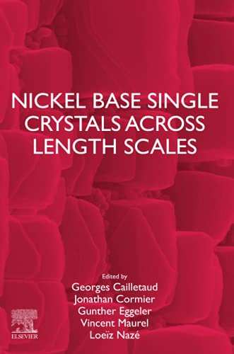 Book Nickel Base Single Crystals Across Length Scales free