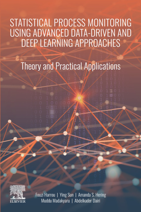 Book Statistical Process Monitoring Using Advanced Data-Driven and Deep Learning Approaches free