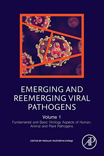 Book Emerging and Reemerging Viral Pathogens: Volume 1: Fundamental and Basic Virology Aspects of Human, Animal and Plant Pathogens free