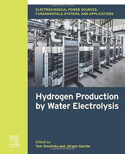Book Electrochemical Power Sources: Fundamentals, Systems, and Applications: Hydrogen Production by Water Electrolysis free