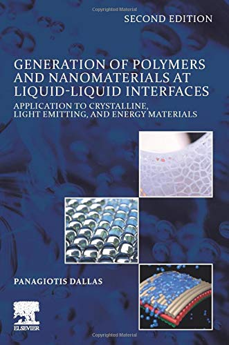 Book Generation of Polymers and Nanomaterials at Liquid-Liquid Interfaces: Application to Crystalline, Light Emitting and Energy Materials free