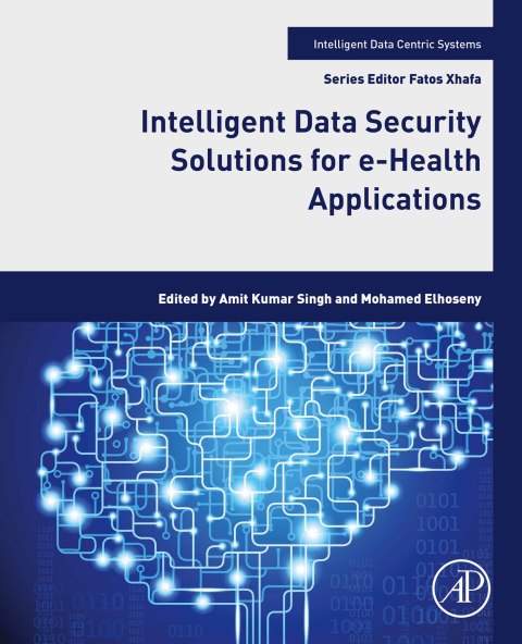 Book Intelligent Data Security Solutions for e-Health Applications free