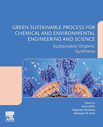 Book Green Sustainable Process for Chemical and Environmental Engineering and Science: Sustainable Organic Synthesis free