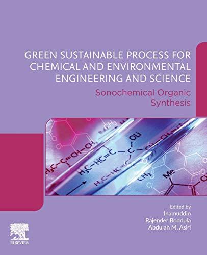 Book Green Sustainable Process for Chemical and Environmental Engineering and Science: Sonochemical Organic Synthesis free