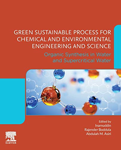 Book Green Sustainable Process for Chemical and Environmental Engineering and Science: Organic Synthesis in Water and Supercritical Water free