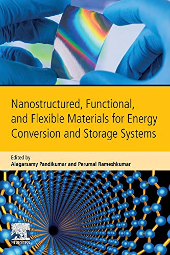 Book Nanostructured, Functional, and Flexible Materials for Energy Conversion and Storage Systems free