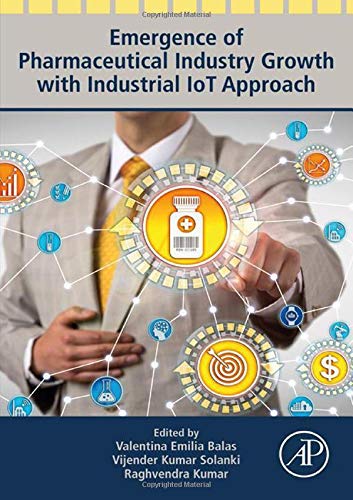 Book Emergence of Pharmaceutical Industry Growth with Industrial IoT Approach free
