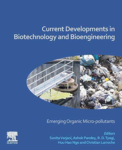 Book Current Developments in Biotechnology and Bioengineering: Emerging Organic Micro-pollutants free