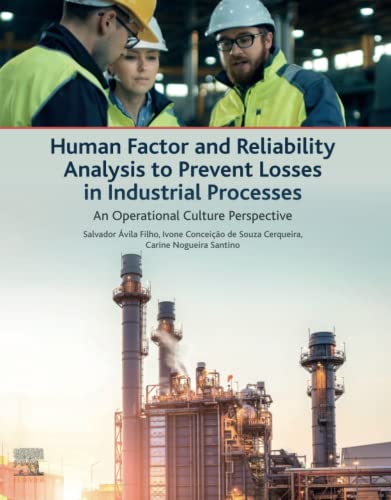 Book Human Factor and Reliability Analysis to Prevent Losses in Industrial Processes: An Operational Culture Perspective free