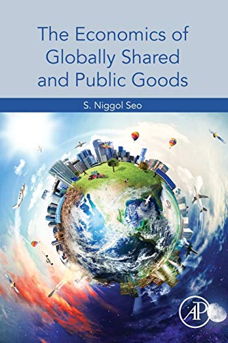 Book The Economics of Globally Shared and Public Goods free