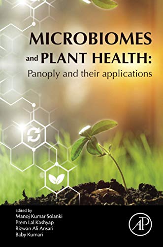 Book Microbiomes and Plant Health: Panoply and Their Applications free