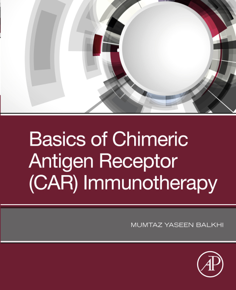 Book Basics of Chimeric Antigen Receptor (CAR) Immunotherapy free