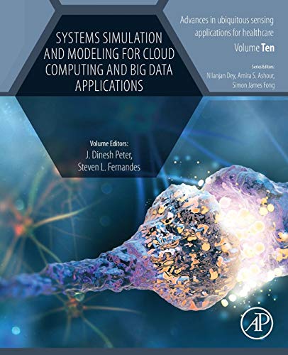 Book Systems Simulation and Modeling for Cloud Computing and Big Data Applications (Advances in ubiquitous sensing applications for healthcare) free