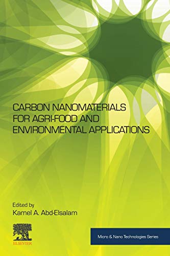 Book Carbon Nanomaterials for Agri-food and Environmental Applications (Micro and Nano Technologies) free