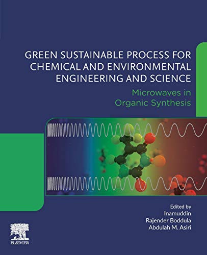 Book Green Sustainable Process for Chemical and Environmental Engineering and Science: Microwaves in Organic Synthesis free