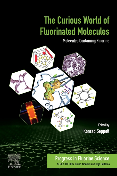 Book The Curious World of Fluorinated Molecules: Molecules Containing Fluorine (Progress in Fluorine Science Book 6) free