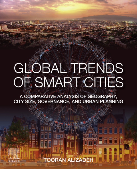 Book Global Trends of Smart Cities: A Comparative Analysis of Geography, City Size, Governance, and Urban Planning free