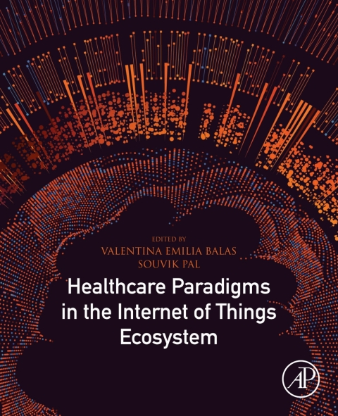Book Healthcare Paradigms in the Internet of Things Ecosystem free